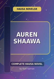 Auren Shaawa Complete Hausa Novel by Oum Aphnan