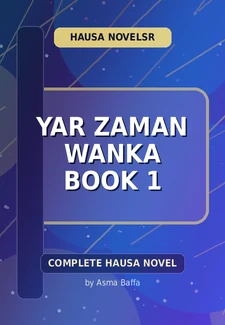 Yar Zaman Wanka Book 1 Complete Hausa Novel by Asma Baffa