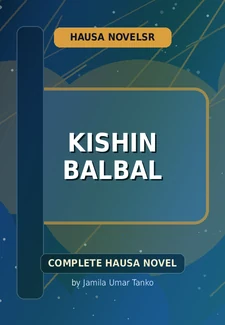 Kishin Balbal Complete Hausa Novel by Jamila Umar Tanko