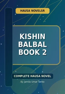 Kishin Balbal Book 2 Complete Hausa Novel by Jamila Umar Tanko