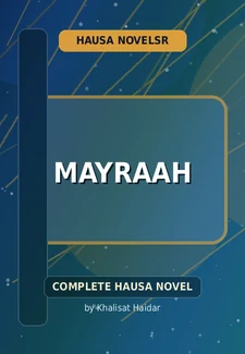 Mayraah Complete Hausa Novel by Khalisat Haidar