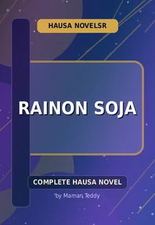 Rainon Soja Complete Hausa Novel by Maman Teddy