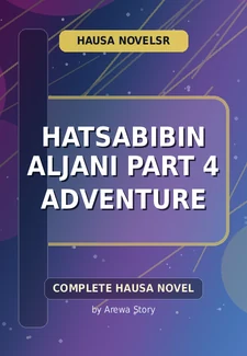 Hatsabibin Aljani Part 4 Adventure Complete Hausa Novel