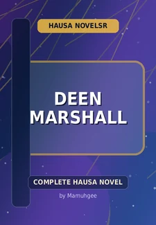 Deen Marshall Complete Hausa Novel by Mamuhgee