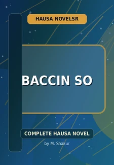 Baccin So Complete Hausa Novel by M. Shakur