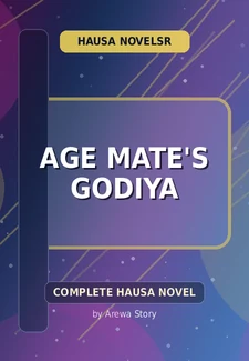 Age Mate's Godiya Complete Hausa Novel