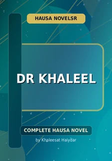 Dr Khaleel Complete Hausa Novel by Khaleesat Haiydar