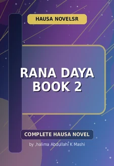 Rana Daya Book 2 Complete Hausa Novel by ,halima Abdullahi K Mashi