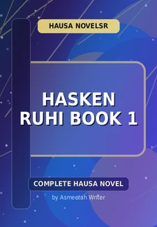 Hasken Ruhi Book 1 Complete Hausa Novel by Asmeetah Writer