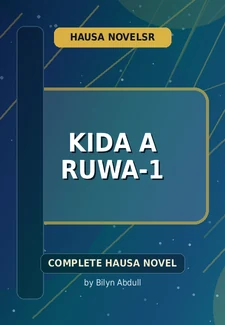 Kida A Ruwa-1 Complete Hausa Novel by Bilyn Abdull