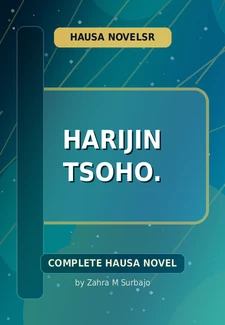 Harijin Tsoho. Complete Hausa Novel by Zahra M Surbajo
