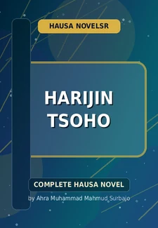 Harijin Tsoho Complete Hausa Novel by Ahra Muhammad Mahmud Surbajo