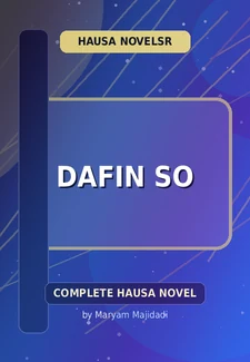 Dafin So Complete Hausa Novel by Maryam Majidadi