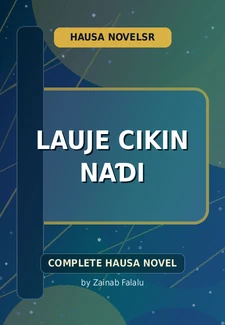Lauje Cikin Naɗi Complete Hausa Novel by Zainab Falalu