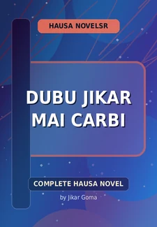 Dubu Jikar Mai Carbi Complete Hausa Novel by Jikar Goma