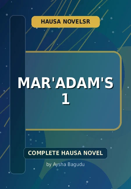 Mar'adam's 1 Complete Hausa Novel by Aysha Bagudu