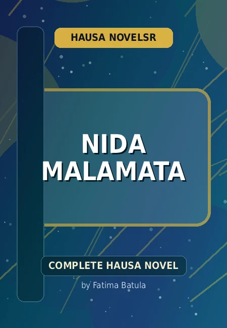 Nida Malamata Complete Hausa Novel by Fatima Batula