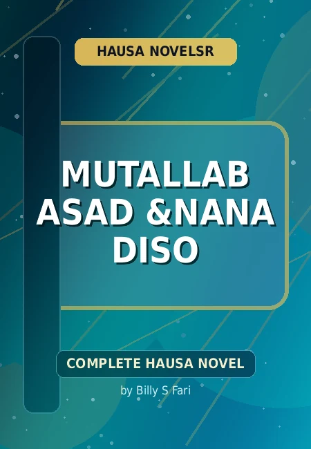 Mutallab Asad &nana Diso Complete Hausa Novel by Billy S Fari