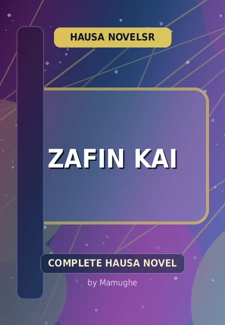 Zafin Kai Complete Hausa Novel by Mamughe