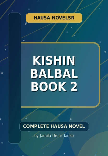 Kishin Balbal Book 2 Complete Hausa Novel by Jamila Umar Tanko