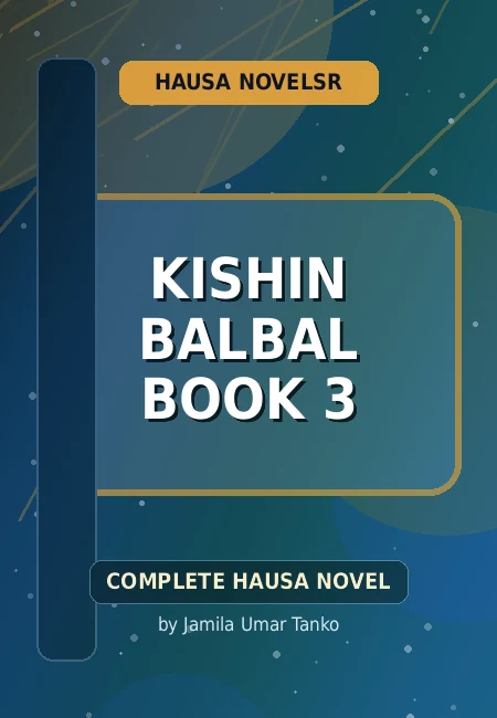 Kishin Balbal Book 3 Complete Hausa Novel by Jamila Umar Tanko