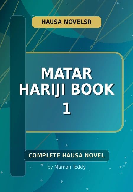 Matar Hariji Book 1 Complete Hausa Novel by Maman Teddy