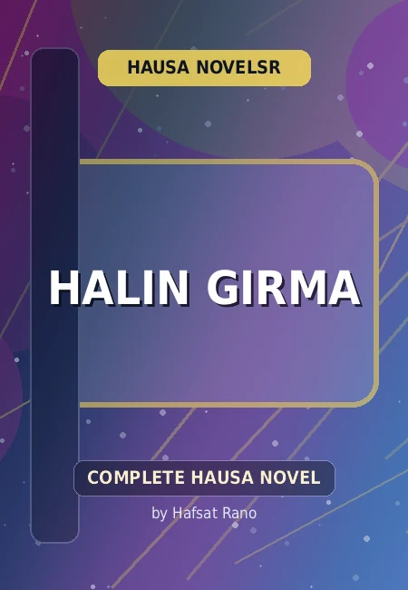 Halin Girma Complete Hausa Novel by Hafsat Rano