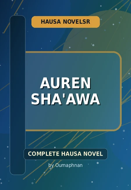 Auren Sha'awa Complete Hausa Novel by Oumaphnan