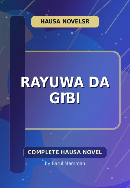 Rayuwa Da Giɓi Complete Hausa Novel by Batul Mamman