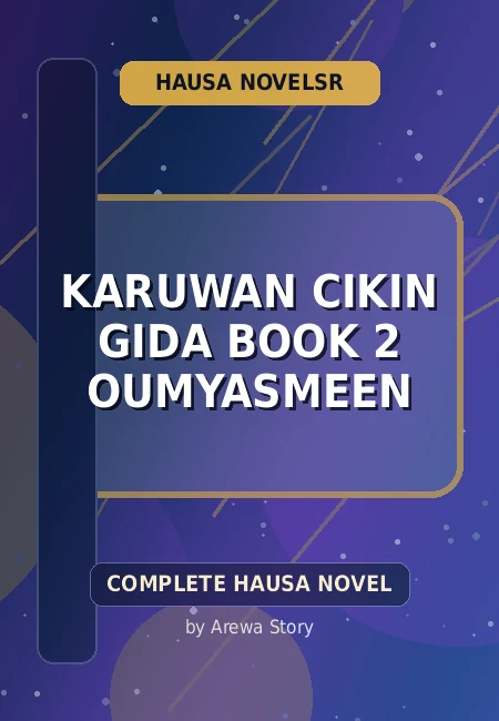 Karuwan Cikin Gida Book 2 Oumyasmeen Complete Hausa Novel