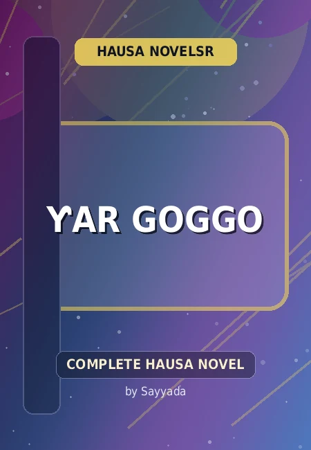 Ƴar Goggo Complete Hausa Novel by Sayyada