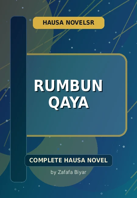 Rumbun Qaya Complete Hausa Novel by Zafafa Biyar