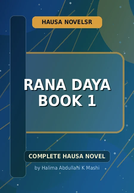Rana Daya Book 1 Complete Hausa Novel by Halima Abdullahi K Mashi