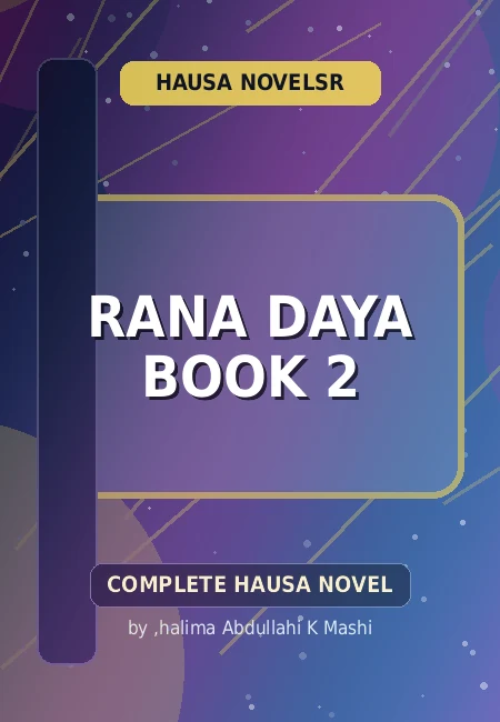 Rana Daya Book 2 Complete Hausa Novel by ,halima Abdullahi K Mashi