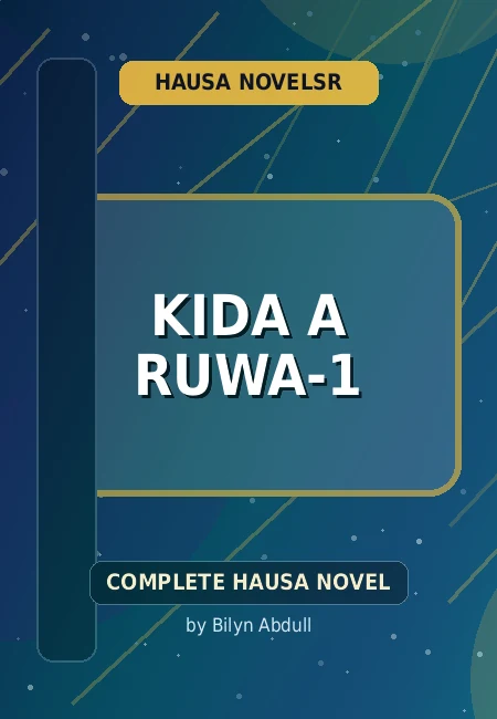 Kida A Ruwa-1 Complete Hausa Novel by Bilyn Abdull