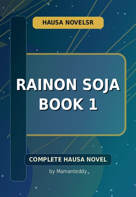 Rainon Soja Book 1 Complete Hausa Novel by Mamanteddy