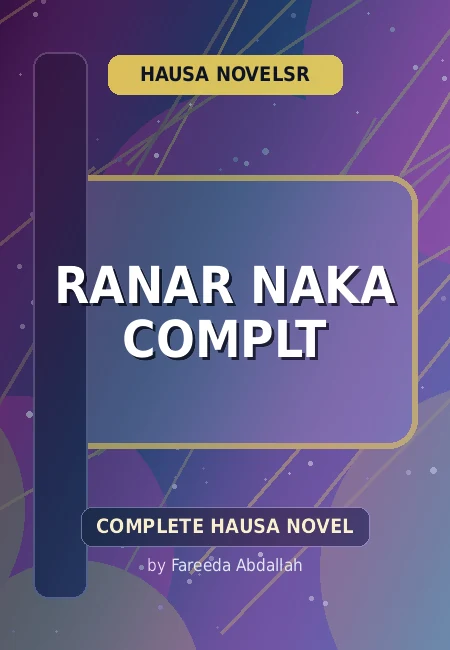 Ranar Naka Complt Complete Hausa Novel by Fareeda Abdallah