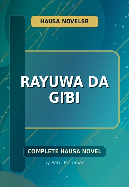 Rayuwa Da Giɓi Complete Hausa Novel by Batul Mamman