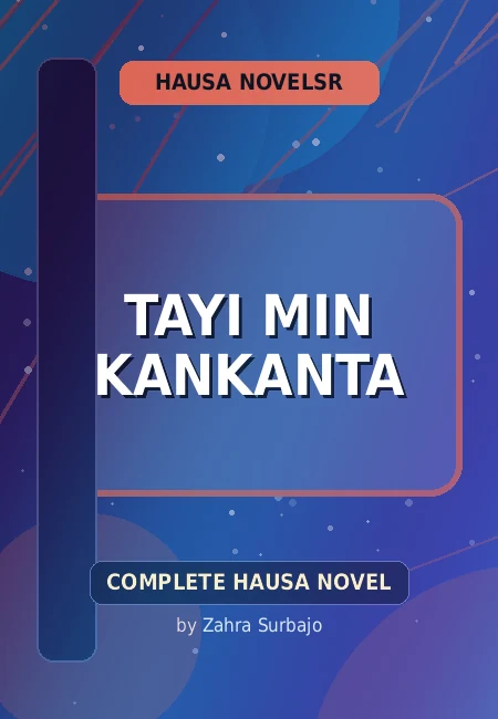 Tayi Min Kankanta Complete Hausa Novel by Zahra Surbajo
