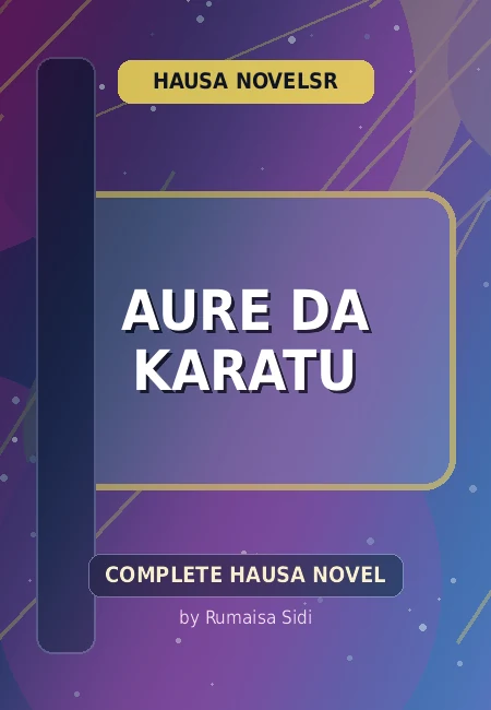 Aure Da Karatu Complete Hausa Novel by Rumaisa Sidi
