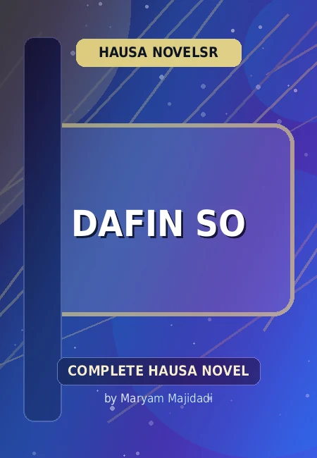 Dafin So Complete Hausa Novel by Maryam Majidadi