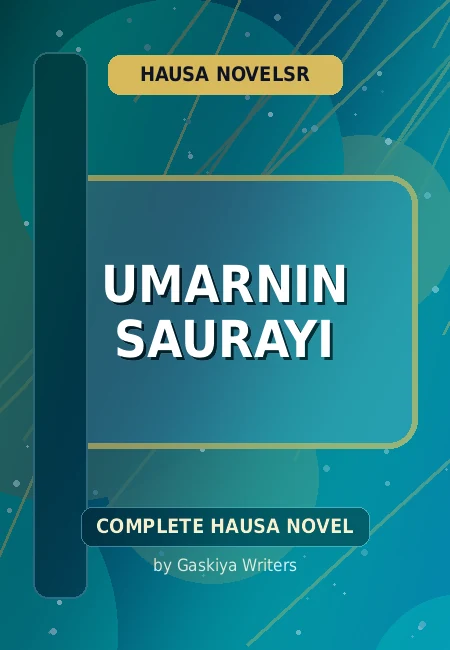 Umarnin Saurayi Complete Hausa Novel by Gaskiya Writers