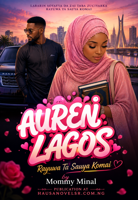 AUREN LAGOS Rayuwa Ta Sauya Komai by Mommy Minal