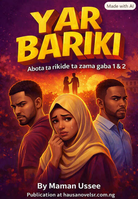 YAR BARIKI Abota ta rikide ta zama gaba By Maman Ussee