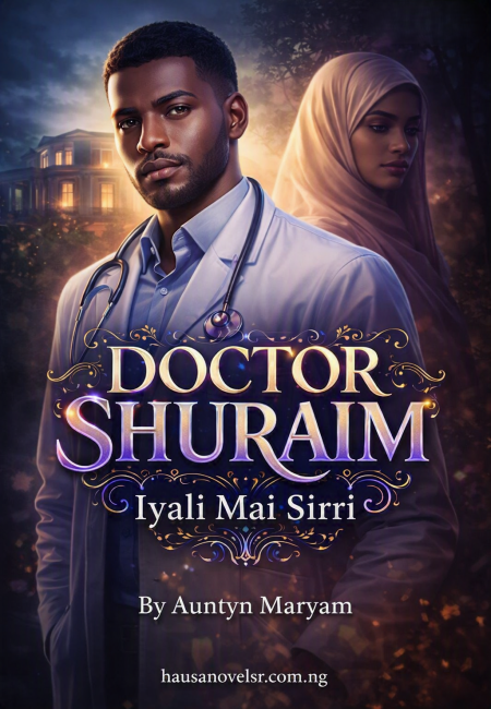 DOCTOR SHURAIM Iyali Mai Sirri By Auntyn Maryam