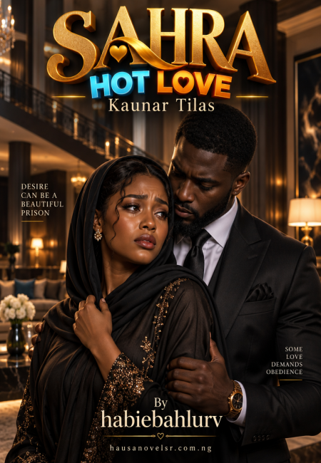 SAHRA HOT LOVE Ƙaunar Tilas by habiebahlurv